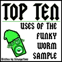 Top Ten Uses of the Funky Worm Sample