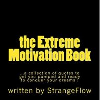 The Extreme Motivation BOOK, by StrangeFlow